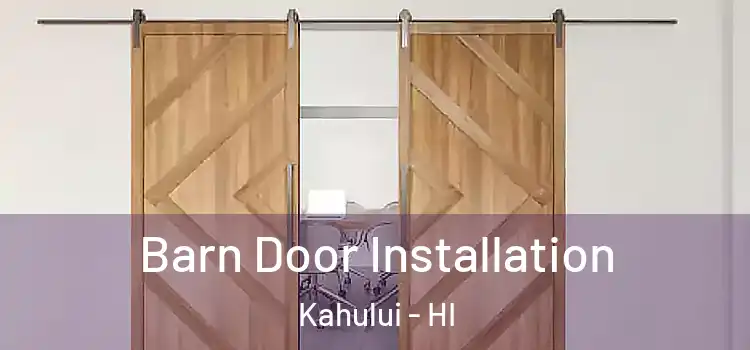  Barn Door Installation Kahului - HI