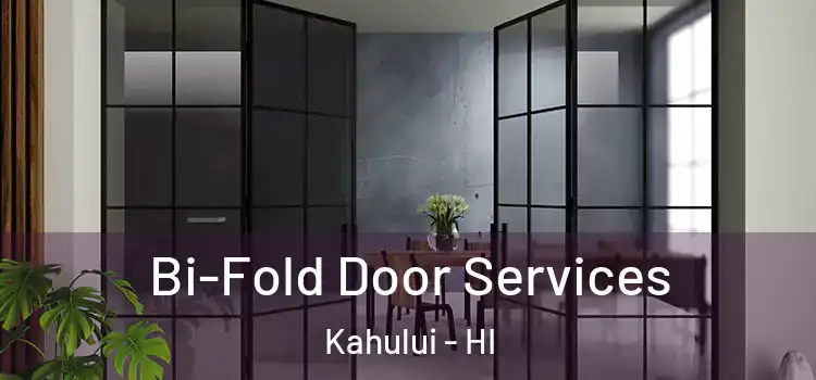 Bi-Fold Door Services Kahului - HI
