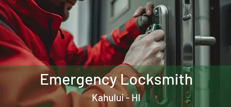 Emergency Locksmith Kahului - HI