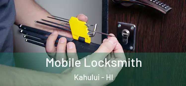  Mobile Locksmith Kahului - HI